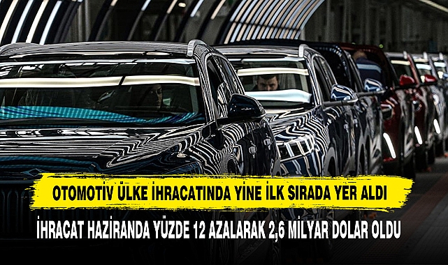 Otomotiv Ülke İhracatında Yine İlk Sırada Yer Aldı