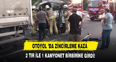 Otoyol ’da 2 tır ile 1 kamyonet birbirine girdi!