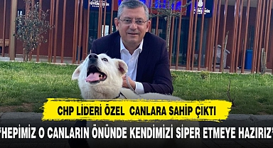 Özgür Özel: Hepimiz o canların önünde kendimizi siper etmeye hazırız