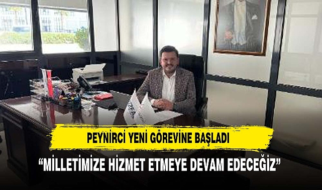 PEYNİRCİ GÖREVE BAŞLADI İLK PAYLAŞIMINI YAPTI
