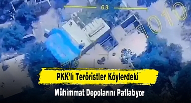 PKK’lı Teröristler Köylerdeki Mühimmat Depolarını Patlatıyor