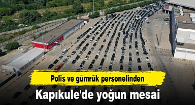 Polis ve gümrük personelinden Kapıkule'de yoğun mesai