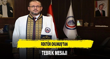 Rektör Okumuş’tan Tebrik Mesajı
