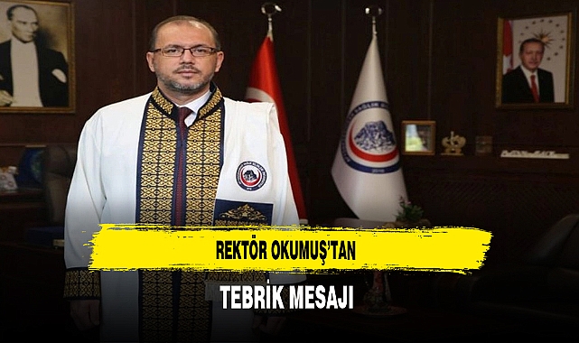 Rektör Okumuş’tan Tebrik Mesajı