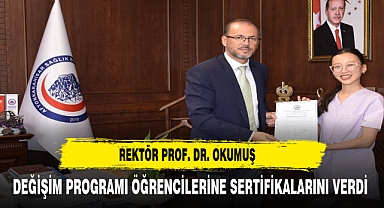 REKTÖR PROF. DR. OKUMUŞ ÖĞRENCİLERE SERTİFİKALARINI VERDİ