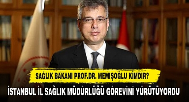 SAĞLIK BAKANI PROF. MEMİŞOĞLU KİMDİR?