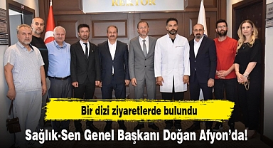 Sağlık-Sen Genel Başkanı Doğan Afyon'da