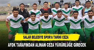 Salarspor Belediyespor’a tarihi ceza!