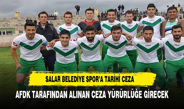 Salarspor Belediyespor’a tarihi ceza!