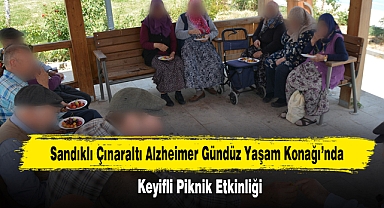 Sandıklı Çınaraltı Alzheimer Gündüz Yaşam Konağı’nda Keyifli Piknik Etkinliği