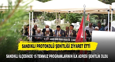 SANDIKLI'DA 15 TEMMUZ PROGRAMININ İLK ADRESİ ŞEHİTLİKLER OLDU