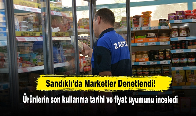 Sandıklı’da Marketler Denetlendi!