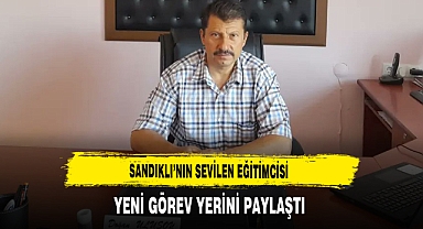 Sandıklı'nın Sevilen Eğitimcisi Yeni Görev Yerini Paylaştı