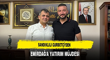 Sandıklılı Gurbetçi’den Emirdağ'a Yatırım Müjdesi