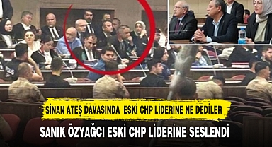 SANIK CHP LİDERİNE İŞTE BÖYLE SESLENDİ