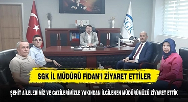 "ŞEHİT AİLELERİMİZ VE GAZİLERİMİZLE YAKINDAN İLGİLENEN MÜDÜRÜMÜZÜ ZİYARET ETTİK"