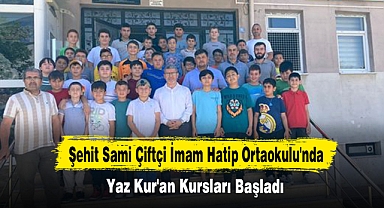 Şehit Sami Çiftçi İmam Hatip Ortaokulu'nda Yaz Kur'an Kursları Başladı