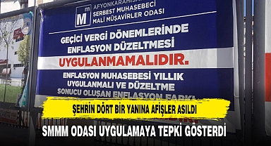 Şehrin Dört Bir Yanına Afişler Asıldı SMMM Odası Uygulamaya Tepki Gösterdi
