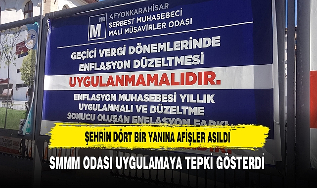 Şehrin Dört Bir Yanına Afişler Asıldı SMMM Odası Uygulamaya Tepki Gösterdi