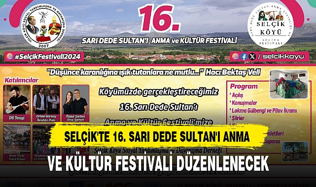 SELÇİK'TE 16. SARI DEDE SULTAN'I ANMA VE KÜLTÜR FESTİVALİ DÜZENLENECEK