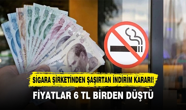 SİGARA ŞİRKETİNDEN ŞAŞIRTAN İNDİRİM KARARI!