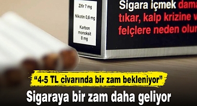 Sigaraya bir zam daha geliyor