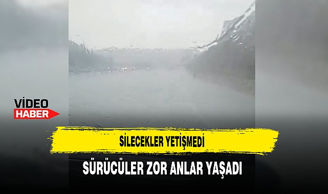 Silecekler Yetişmedi Sürücüler Zor Anlar Yaşadı