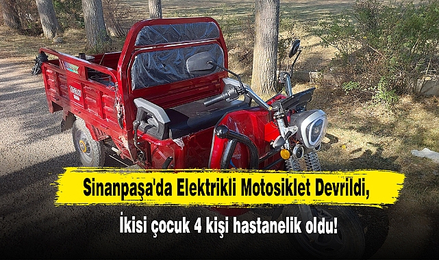 Sinanpaşa'da Elektrikli Motosiklet Devrildi, İkisi Çocuk 4 Kişi Yaralandı!