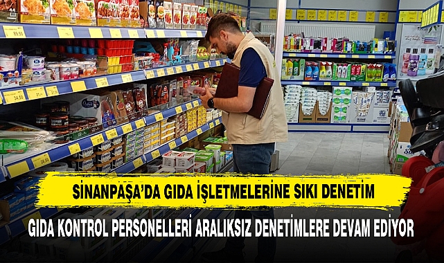 Sinanpaşa’da Gıda İşletmelerine Sıkı Denetim