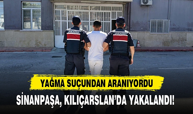 SİNANPAŞA, KILIÇARSLAN’DA YAKALANDI!