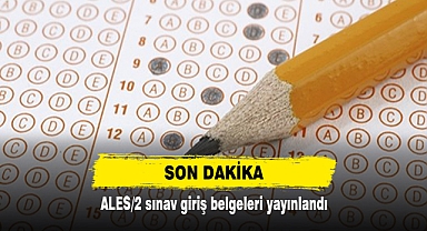 SON DAKİKA : ALES/2 sınav giriş belgeleri yayınlandı