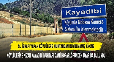 Su İsrafı Yapan Köylülere Muhtardan Duyulmamış Anons