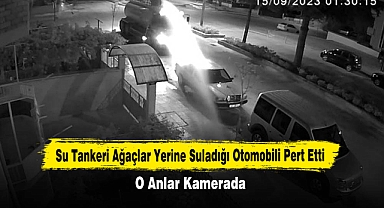 Su Tankeri Ağaçlar Yerine Suladığı Otomobili Pert Etti: O Anlar Kamerada