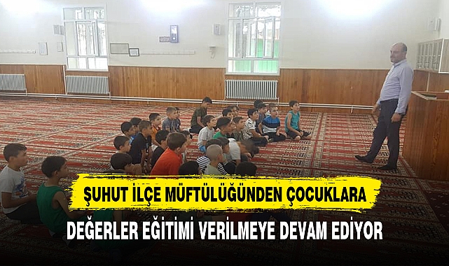 Şuhut İlçe Müftülüğü'nden "Değerler Eğitimi"