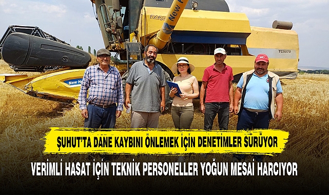 ŞUHUT’TA DANE KAYBINI ÖNLEMEK İÇİN DENETİMLER SÜRÜYOR