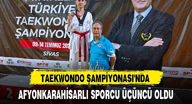 TAEKWONDO ŞAMPİYONASI'NDA AFYONKARAHİSARLI SPORCU ÜÇÜNCÜ OLDU