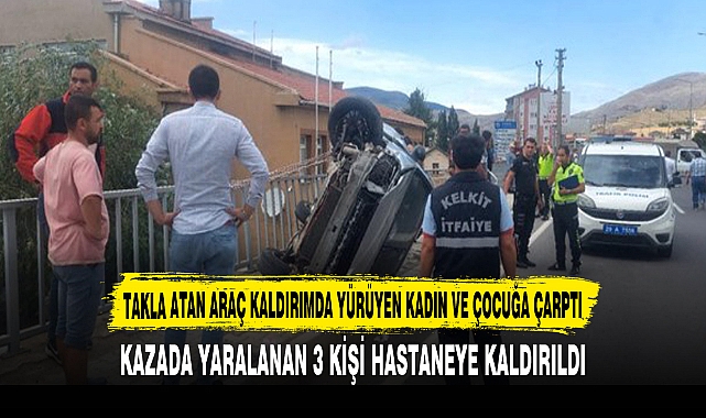 TAKLA ATAN ARAÇ KALDIRIMDA YÜRÜYEN KADIN VE ÇOCUĞA ÇARPTI