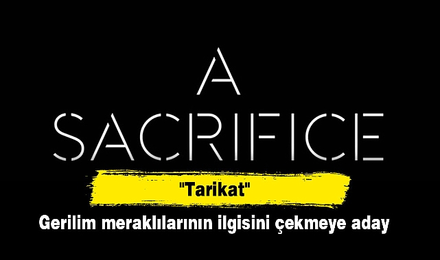 "Tarikat" gerilim meraklılarının ilgisini çekmeye aday