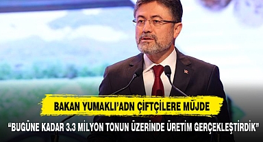 Tarım ve Orman Bakanı İbrahim Yumaklı'dan Çiftçilere Müjde: