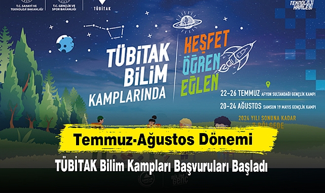 Temmuz-Ağustos Dönemi TÜBİTAK Bilim Kampları Başvuruları Başladı