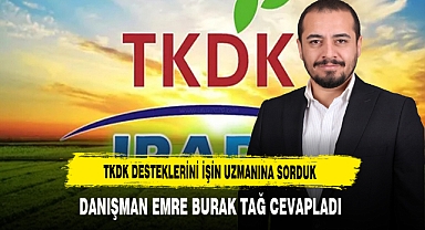 TKDK Desteklerini İşin Uzmanına Sorduk Danışman Emre Burak Tağ Cevapladı