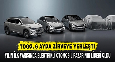 TOGG, 6 AYDA ZİRVEYE YERLEŞTİ