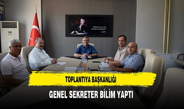 Toplantıya Başkanlığı Genel Sekreter Bilim Yaptı