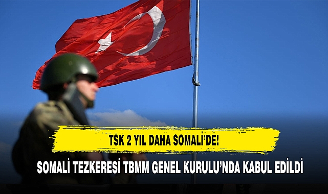 TSK 2 YIL DAHA SOMALİ'DE!