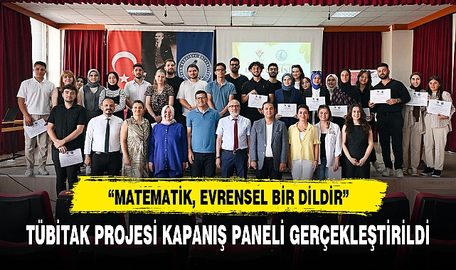 TÜBİTAK PROJESİ KAPANIŞ PANELİ GERÇEKLEŞTİRİLDİ