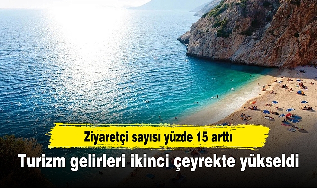Turizm gelirleri ikinci çeyrekte yükseldi