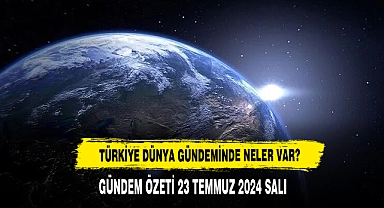 Türkiye Dünya Gündeminde Neler Var?