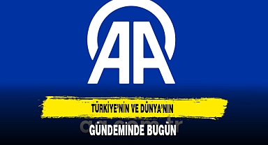 Türkiye ve Dünya Gündeminde Bugün