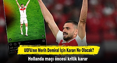 UEFA'nın Merih Demiral İçin Kararı Ne Olacak?  Hollanda maçı öncesi kritik karar