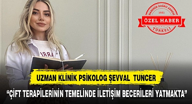 "ÇİFT TERAPİLERİNİN TEMELİNDE İLETİŞİM BECERİLERİ YATMAKTA"